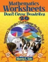Mathematics Worksheets Don′t Grow Dendrites: 20 Numeracy Strategies That Engage the Brain, PreK-8