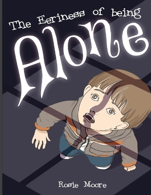 The Eeriness of Being Alone