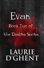 Evan: Book Two of the Destine Series