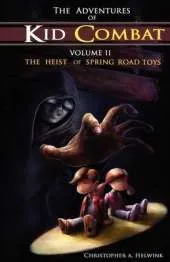 The Adventures of Kid Combat, Vol. 2: The Heist of Spring Road Toys