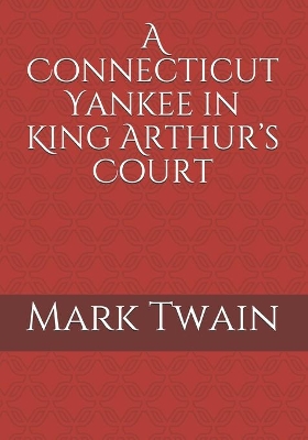 A Connecticut Yankee in King Arthur's Court