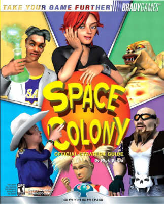 Space Colony (TM) Official Strategy Guide