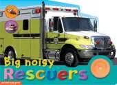Big Noisy Rescuers