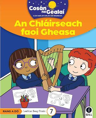 COSAN NA GEALAI An Chlairseach faoi Gheasa: 2nd Class Fiction Reader 7