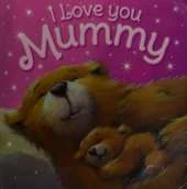 I Love You Mummy