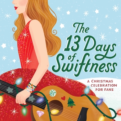 The 13 Days of Swiftness: A Celebration of Christmas