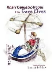 Noah Ramsbottom and the Cave Elves