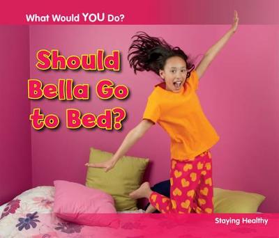 Should Bella Go to Bed?: Staying Healthy