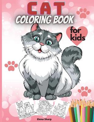 Cat Coloring Book For Kids: Lovely Cats Coloring Book For Toddlers Preschool Boys and Girls