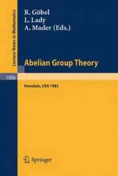 Abelian Group Theory: Proceedings of the Conference held at the University of Hawaii, Honolulu, USA, December 28, 1982 - January 4, 1983