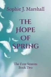 The Hope of Spring: The Four Seasons Book 2