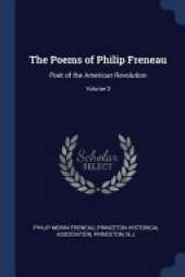 The Poems of Philip Freneau: Poet of the American Revolution; Volume 3