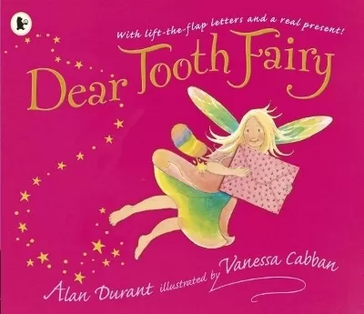 Dear Tooth Fairy: A picture book with fold-out letters and real gifts from the Tooth Fairy - the perfect gift for a young child!