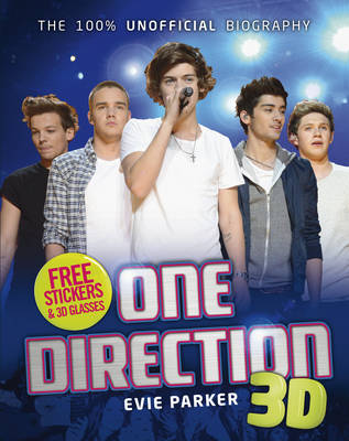 100% Unofficial Biography: One Direction 3D, The