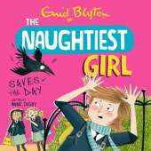 The Naughtiest Girl: Naughtiest Girl Saves The Day: Book 7