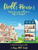 Construction Paper Crafts (Doll House Interior Designer): Furnish your own doll houses with cut and paste furniture. This book is designed to improve hand-eye coordination, develop fine and gross motor control, develop visuo-spatial skills, and to help ch