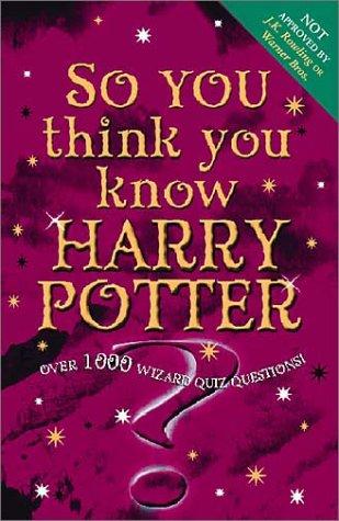 So You Think You Know Harry Potter