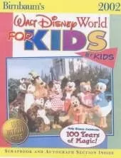 Birnbaum's Walt Disney World For Kids, By Kids 2002: Real Kids Give Honest Advice for the Most Awesome Vacation in the World