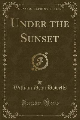 Under the Sunset (Classic Reprint)