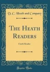 The Heath Readers: Fouth Reader (Classic Reprint)