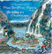 The Rhyming Tales of Mimi the Moon Princess: The Building of a Dreamscape: The Building of a Dreamscape: The Building of a Dreamscape: The Building of a Dreamscape: The Making of a Princess: The Building of a Dreamscape: The Building of a Dreamscape: The 