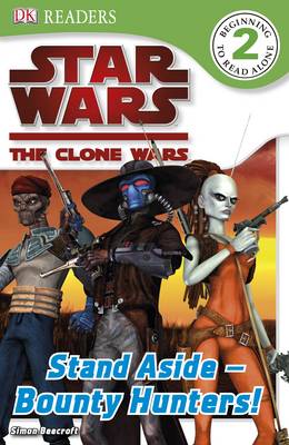 "Star Wars Clone Wars" Stand Aside - Bounty Hunters!