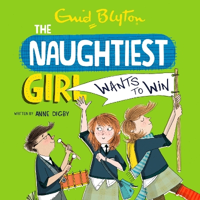 The Naughtiest Girl: Naughtiest Girl Wants To Win: Book 9