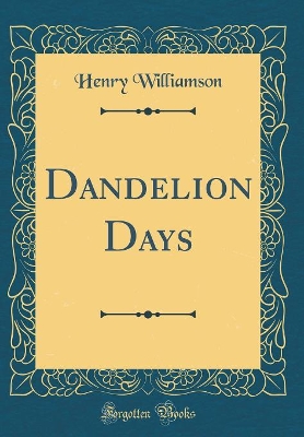 Dandelion Days (Classic Reprint)
