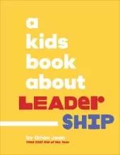 A Kids Book About Leadership