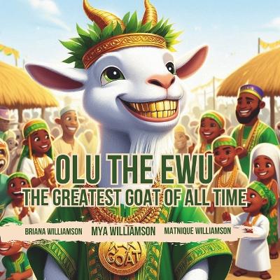 Olu the Ewu: The Greatest Goat of All Time