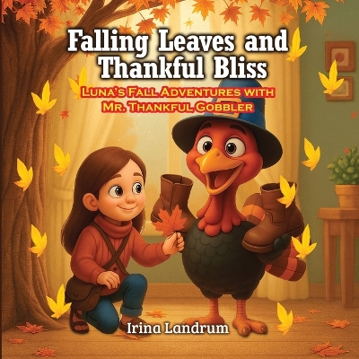 Falling Leaves and Thankful Bliss: Luna's Fall Adventures with Mr. Thankful Gobbler