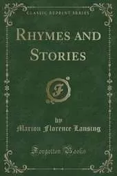 Rhymes and Stories (Classic Reprint)