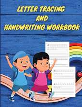Letter Tracing and Handwriting Practice Workbook: Alphabet Trace Letters, Learn Alphabet for Preschoolers and Kindergarten Kids, Toddler Activity Book