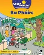 COSAN NA GEALAI Sa Phairc: Junior Infants Fiction Reader 7