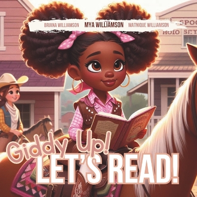 Giddy Up Let's Read!: Mya's Reading Rodeo
