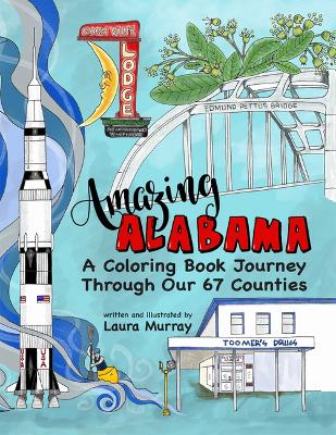 Amazing Alabama: A Coloring Book Journey Through Our 67 Counties