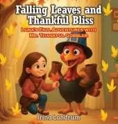 Falling Leaves and Thankful Bliss: Luna's Fall Adventures with Mr. Thankful Gobbler