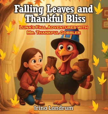 Falling Leaves and Thankful Bliss: Luna's Fall Adventures with Mr. Thankful Gobbler