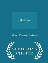 Bruce - Scholar's Choice Edition