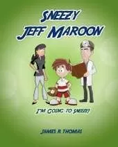 Sneezy Jeff Maroon: I'm Going to Sneeze!