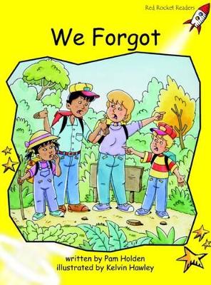 Red Rocket Readers: Early Level 2 Fiction Set A: We Forgot (Reading Level 7/F&P Level E)