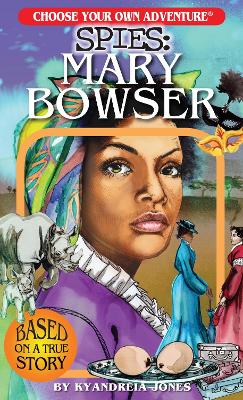 Choose Your Own Adventure Spies: Mary Bowser