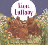 Lion Lullaby: A gentle read-aloud introduction to counting perfect for animal lovers to read at bedtime