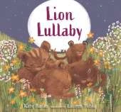 Lion Lullaby: A gentle read-aloud introduction to counting perfect for animal lovers to read at bedtime