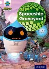 Project X: Alien Adventures: White: Spaceship Graveyard