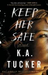 Keep Her Safe: A Novel
