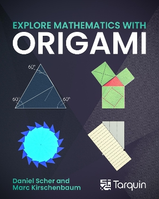 Exploring Mathematics with Origami