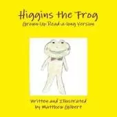 Higgins the Frog Grown-Up Read-a-long Version