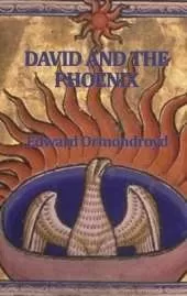 David and the Phoenix: A Classic Children's Fantasy of Magic, Friendship, and Mythical Adventure
