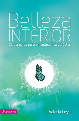 Belleza interior: 22 Tips to embellish your character